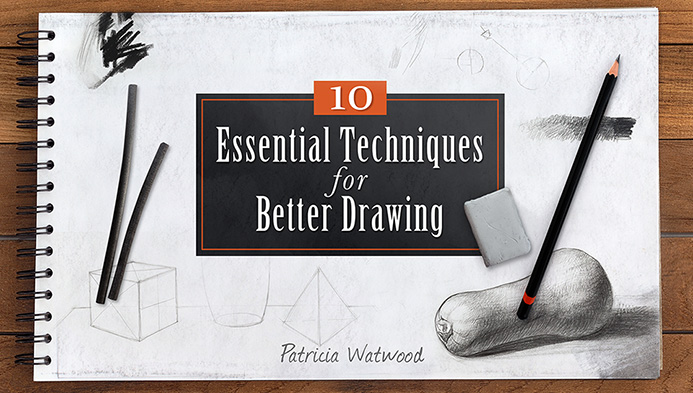 10 Essential Techniques for Better Drawing